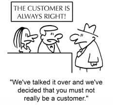 Customer NOT always right